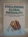 Challenging global inequality : development theory & practice in the 21st century