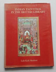 INDIAN PAINTINGS IN THE BRITISH LIBRARY (英国图书馆里的印度绘画 精装8开本 老版本)