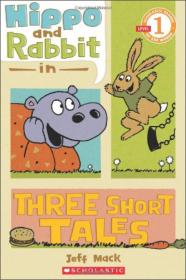 现货 Hippo & Rabbit in Three Short Tales (Scholastic Reader, Level 1)