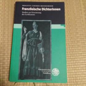 Brigitta Coenen-Mennemeier / Französische Dichterinnen: Studien zur Erweiterung des Lyrikkanons   德文原版