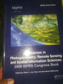 Advances in Photogrammetry, Remote Sensing and Spatial Information Sciences: 2008 ISPRS Congress Book 英文原版精装