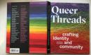Queer Threads: Crafting Identity and Community  现代艺术画册  精装