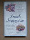 French Impressions: The Adventures of an American Family 著名游记《法国印象》英文原版