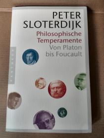 Peter Sloterdijk / Philosophische Temperamente: Von Platon bis Foucault 斯洛特戴克《哲学气质。从柏拉图到福柯》德语原版