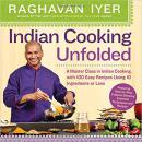 Indian Cooking Unfolded: A Master Class in Indian Cooking, with 100 Easy Recipes 彩色图文印度烹饪菜谱入门