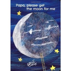 Papa, Please Get the Moon for Me 爸爸，我要月亮(大开本)