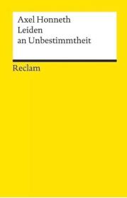 不确定性之痛 黑格尔法哲学的再现实化 Leiden an Unbestimmtheit.