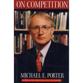 Michael E. Porter on Competition 麦可？波特竞争论