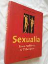 SEXUALIA:from Prehistory to Cyberspace 《性》 布面精装+书衣  德国印制全铜版大厚册  重好多KG， 英文原版  图文丰富