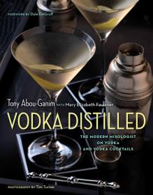 Vodka Distilled: The Modern Mixologist on Vodka 