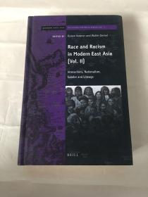Race and Racism in  Modern East Asia  Vol II : Interactions , Nationalism , Gender and Lineage