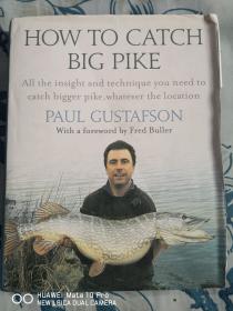 英文原版：《 HOW TO CATCH BIG PIKE》如何捕捉大梭子鱼 （16开精装，稀见）