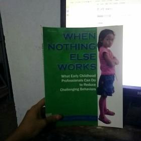 When Nothing Else Works: What Early Childh...