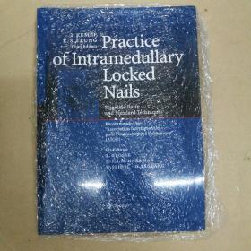 髓内锁钉的实践：科学基础和标准技术 塑封 Practice of intramedullary locked nails : Scientific basis and standard techniques