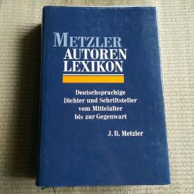 Metzler Autoren Lexikon: Deutschsprachige Dichter und Schriftsteller vom Mittelalter bis zur Gegenwart  德文原版 布面精装 24开本