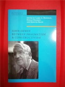 John Dewey Between Pragmatism and Constructivism（杜威：在实用主义与建构主义之间）论文集