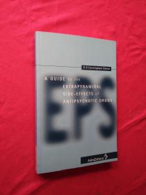 A GUIDE to the EXTRAPYRAMIDAL SIDE-EFFECTS of ANTIPSYCHOTIC DRUGS