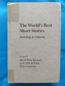 The World's Best Short Stories -- Anthology and Criticism: Volume II: Short Story Masters [of] Late 19th & Early 20th Centuries  (世界最佳短篇小说 - 文选与批评)，布面精装本