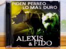 美版CD Alexis & Fido 亚历克西斯和费多 Piden Perreo... Lo Mas Duro