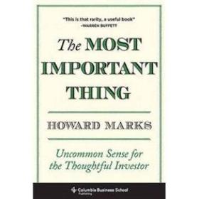 The Most Important Thing：Uncommon Sense for the Thoughtful Investor