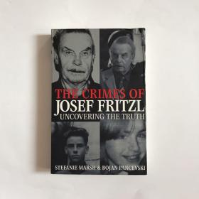 英文原版：THE CRIMES OF JOSEF FRITZL UNCOVERING THE TRUTH  现货