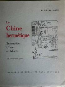 1936年闭关自守的中国, 迷信, 犯罪和贫困 42幅 (净身太监 街头乞丐 贞节牌坊 缠足) La Chine hermetique Superstitions, crime et misere 法文版 民国时期·毛边本