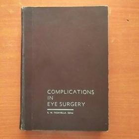 COMPLICATIONS IN EYE SURGERY（精装16开）