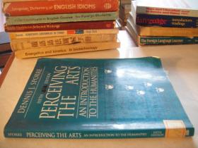 PERCEIVING THE ARTS AN INTRODUCTION TO THE HUMANITIES（16开）