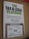 THE TAX & LEGAL PLAYBOOK (Game-changing solutions ofr yoursmall-business Questions)