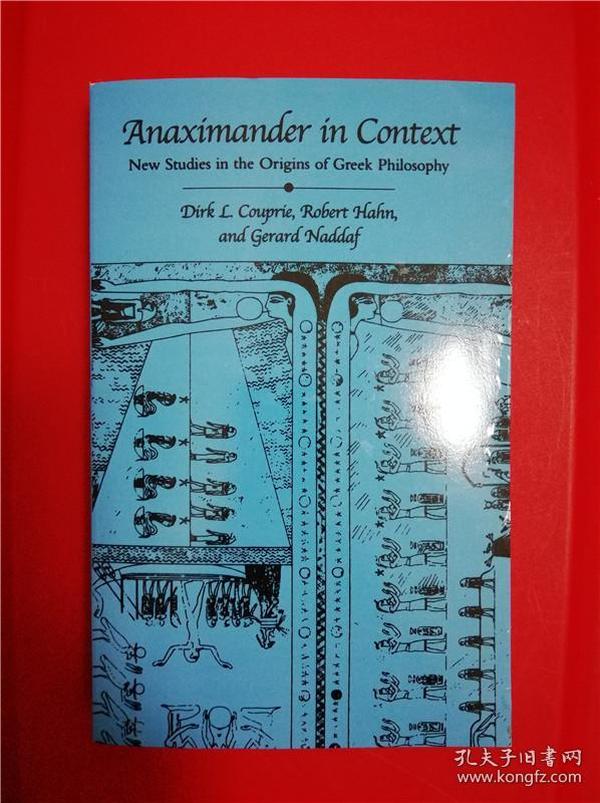 Anaximander in Context: New Studies in the Origins of Greek Philosophy （历史情境中的阿那克西曼德：希腊哲学起源之新研究）研究文集