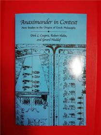 Anaximander in Context: New Studies in the Origins of Greek Philosophy （历史情境中的阿那克西曼德：希腊哲学起源之新研究）研究文集