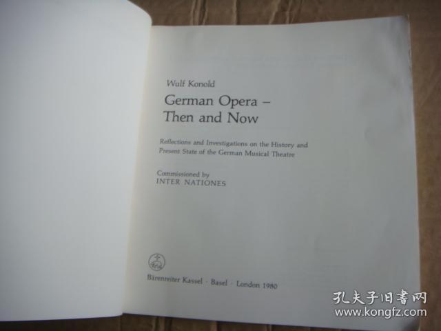 German Opera - Then and Now:reflections and Investigations on the history and Present state of the German Musical Theatre 《德国剧院的往生今世》 大16开插图本