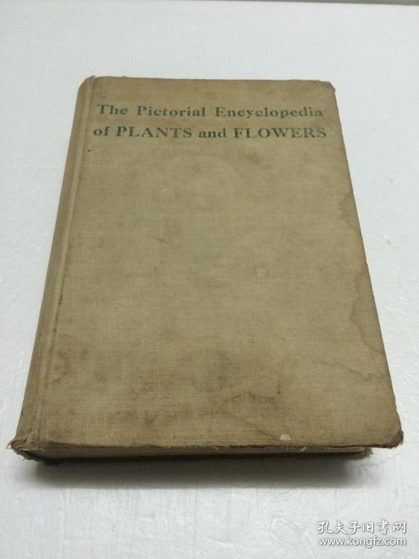 The Pictorial Encyclopedia of PLANTS and FLOWERS【图说植物和花的百科全书  一千多幅图片  图文并茂 】