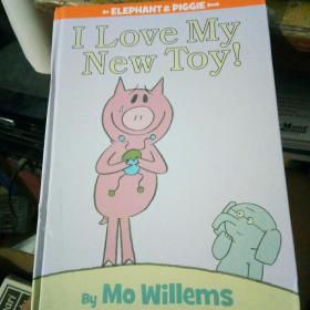 Elephant & Piggie Books: I Love My New Toy!