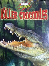 英文原版    少儿百科绘本    Animal Attack:Killer Crocodiles     杀手鳄鱼