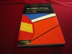 The Subject of Virtue: An Anthropology of Ethics and Freedom（实拍书影，国内现货）