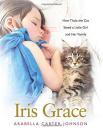 Iris Grace: How Thula the Cat Saved a Little Girl and Her Family 自闭症女孩与猫