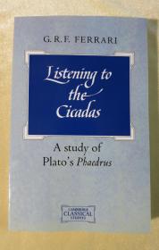 Listening to the Cicadas: A Study of Plato's Phaedrus（实拍书影，国内现货）