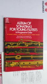 老乐谱    album of sonatinas for young flutists ln progressive order  学院为青年长笛小奏鸣曲专辑  按顺序排列