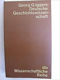 德国的历史观:从赫尔德到当代历史思想的民族传统.  Deutsche Geschichtswissenschaft