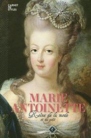 玛丽 安东涅特——时尚皇后（法语版）Marie-Antoinette - Reine de la mode et du bon goût