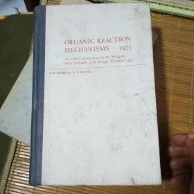 ORGANIC REACTION MECHANISMS.1977（1977年有机反应机理 精装 ）