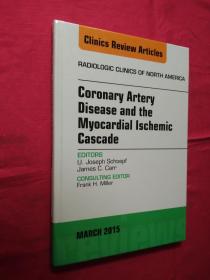 Coronary Artery Disease and the Myocardial Ischemic Cascade, An Issue of Radiologic Clinics of North