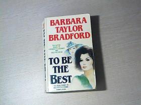 BARBARA TAYLOR BRADFORD TO BE THE BEST/英文版