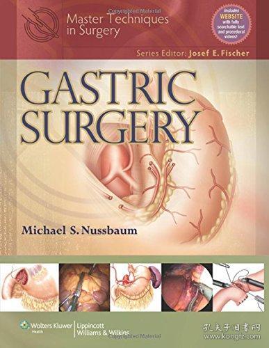 Master Techniques in Surgery: Gastric Surgery 胃部手术 （塑封全新）