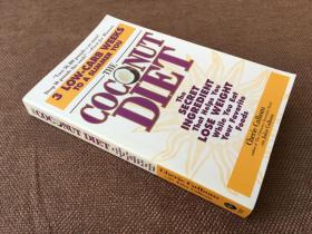 The Coconut Diet: The Secret Ingredient That Helps You Lose Weight While Eating Your Favorite Foods  （英語）