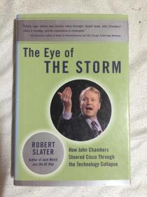 The Eye of the Storm（How John Chambers Steered Cisco Through the Technology Collapse）【英文原版 小16开精装+书衣  2003年印刷 看图见描述】