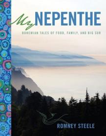 My Nepenthe Bohemian Tales of Food, Family, and Big Sur 知名餐厅Nepenthe发展史