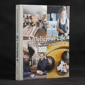 英文原版 A Delicious Life: NEW FOOD ENTREPRENEURS（美味生活：饮食商业新潮流）【布脊精装 大开本】