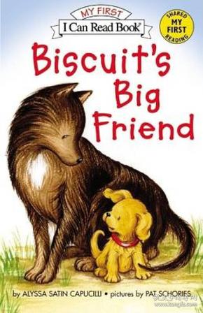 Biscuit's Big Friend (My First I Can Read)[小饼干的大朋友]